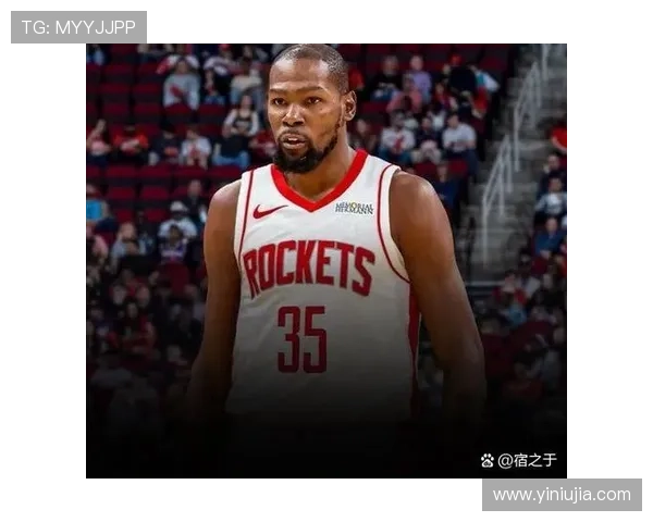 杜兰特与火箭续约展现决心范弗里特伤后他将肩负更大责任